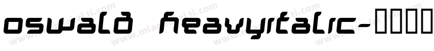 0swald HeavyItalic字体转换